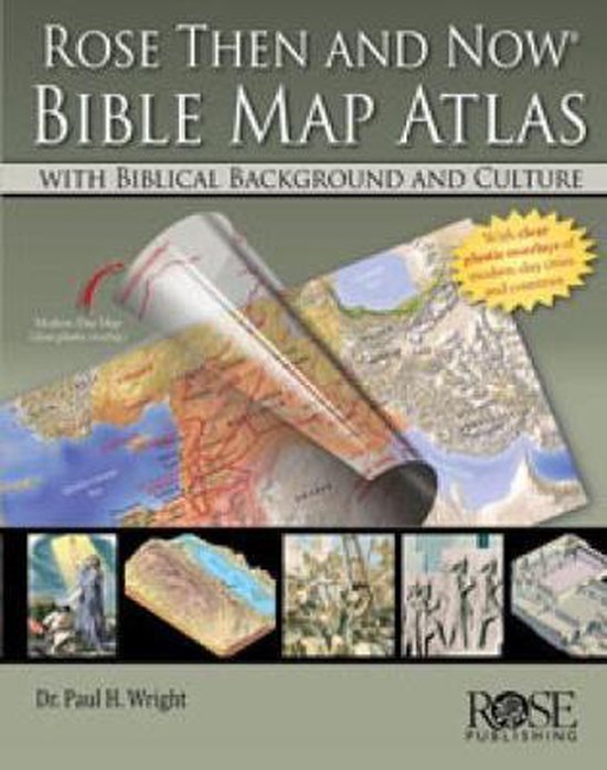 Rose Then and Now Bible Map Atlas with Biblical Backgrounds  ... - cover