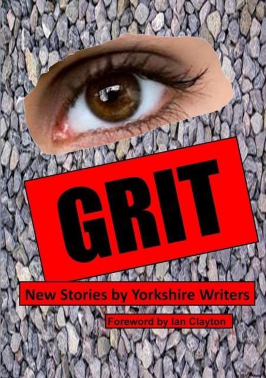 Grit, Yorkshire Writers 9780993372933 Boeken bol