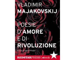 Tutte le strade - Majakovskij. Poesie d’amore e di rivoluzione