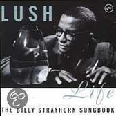 Lush Life: The Billy Strayhorn Songbook