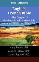 Parallel Bible Halseth English 2377 - English French Bible - The Gospels V - Matthew, Mark, Luke & John