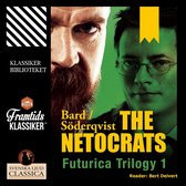 The Netocrats - Futurica Trilogy 1 (Unabridged)