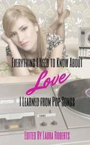 Everything I Need to Know about Love I Learned from Pop Songs