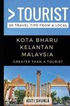 Greater Than a Tourist Malaysia- Greater Than a Tourist - Kota Bharu Kelantan Malaysia