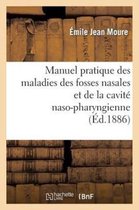 Sciences- Manuel Pratique Des Maladies Des Fosses Nasales Et de la Cavité Naso-Pharingienne