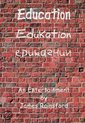 Education, Edukation, Edukashun