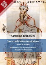 Liber Liber 3 - Storia della letteratura italiana del cav. Abate Girolamo Tiraboschi – Tomo 3. – Parte 1