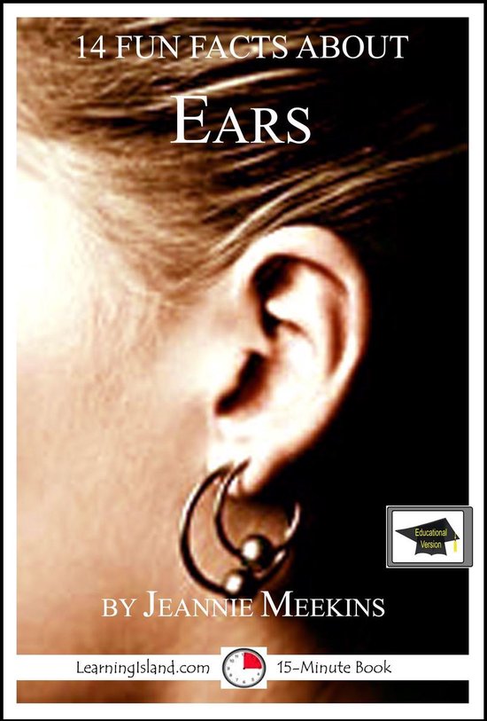 15-Minute Books 571 - 14 Fun Facts About Ears: Educational V ... - cover