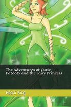 The Adventures of Cutie Patooty and the Fairy Princess