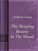 The Sleeping Beauty In The Wood