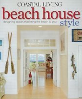 Coastal Living: Beach House Style