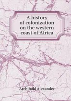 A history of colonization on the western coast of Africa