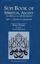 Sufi Book of Spiritual Ascent (Al-Risala Al-Qushayriya)
