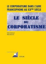 Le corporatisme dans l'aire francophone au XXème siècle