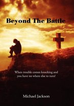 Beyond the Battle