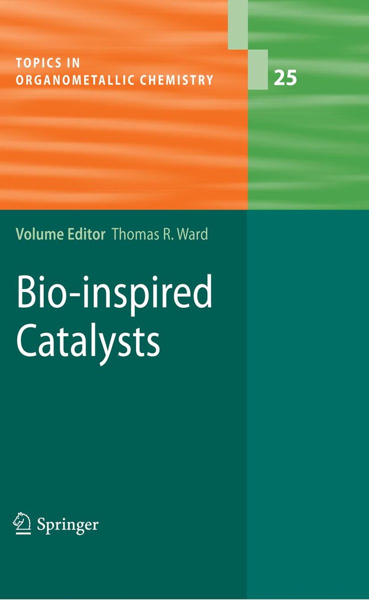 Topics in Organometallic Chemistry 25 - Bio-inspired Catalysts - Springer