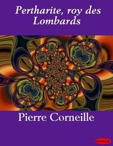 Pertharite, roy des Lombards