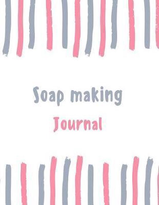 Soap Making Journal, Sweet Tooth Journals 9781731039774 Boeken