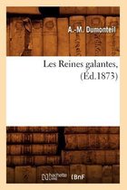Litterature- Les Reines Galantes, (Éd.1873)