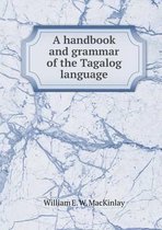 A handbook and grammar of the Tagalog language