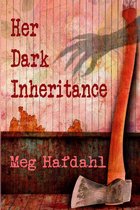 The Willoughby Chronicles 1 - Her Dark Inheritance