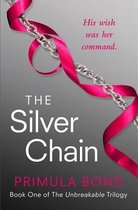 The Silver Chain (Unbreakable Trilogy, Book 1)