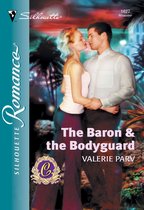 The Baron & The Bodyguard (Mills & Boon Silhouette)