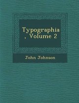 Typographia, Volume 2