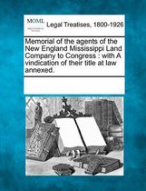 Memorial of the Agents of the New England Mississippi Land Company to Congress