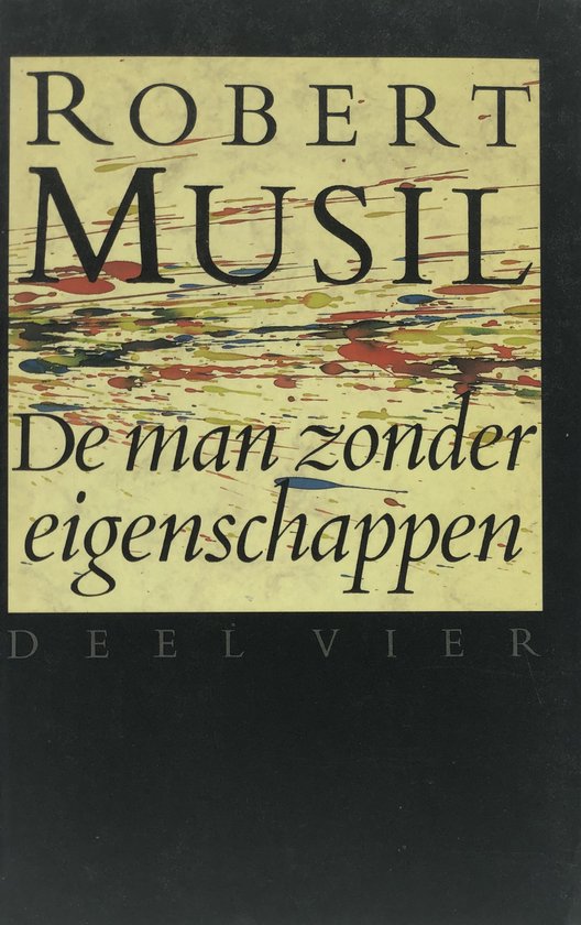 DE MAN ZONDER EIGENSCHAPPEN - DEEL 4 - PAPERBACK