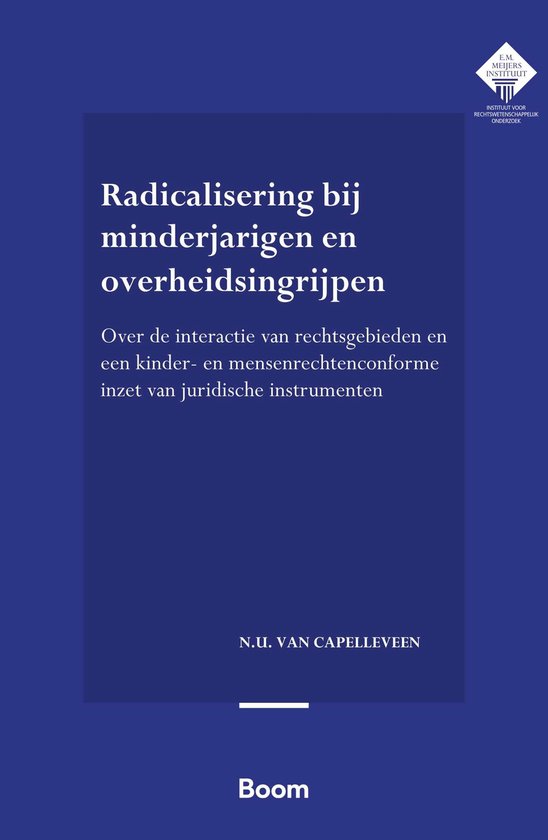 E.M. Meijers Instituut voor Rechtswetenschappelijk Onderzoek 431 - Radicalisering bij minderjarigen en overheidsingrijpen