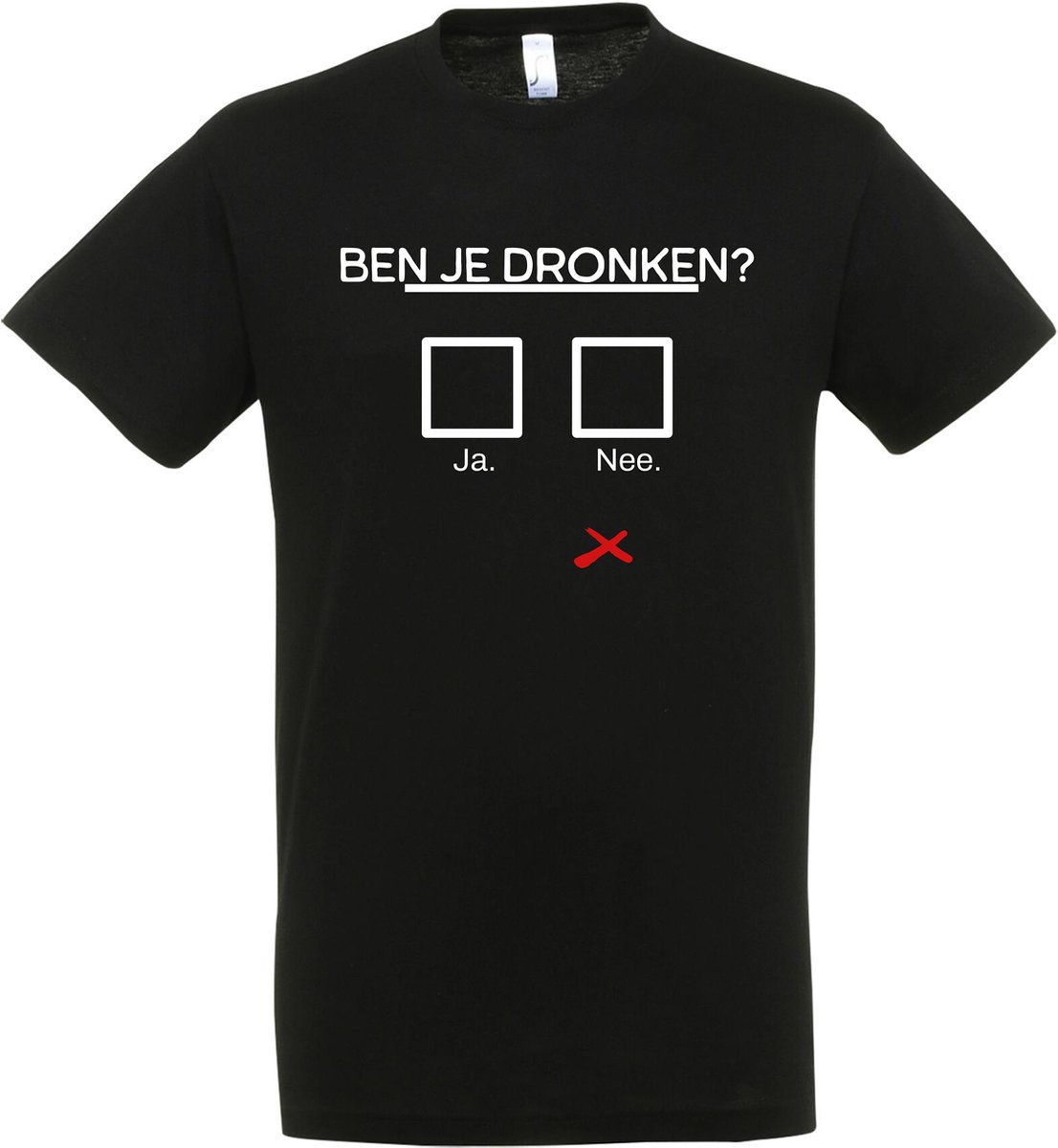 Ben Je Dronken Ja Nee - T-shirt - Carnaval - Foute party - Grappige t-shirt's - Perfect drank cadeau shirt - Grappige spreuken - Unisex - Carnaval kleding - Maat XL
