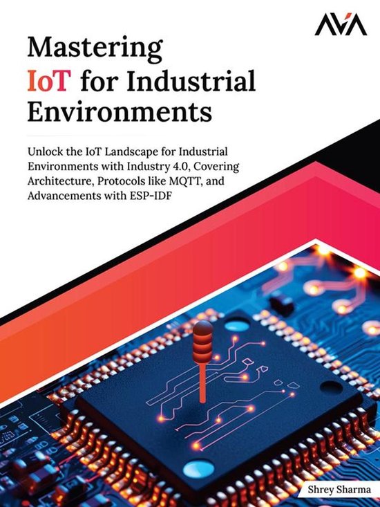 Mastering IoT For Industrial Environments - cover