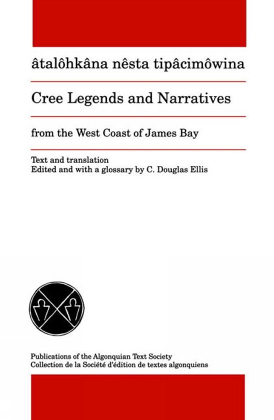 Algonquian Text Society - Cree Legends and Narratives from t ... - cover