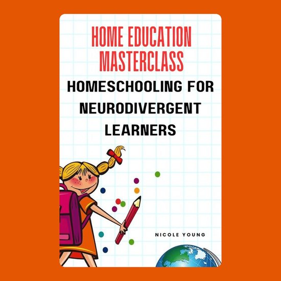 Home Education Masterclass: Homeschooling for Neurodivergent Learners ...