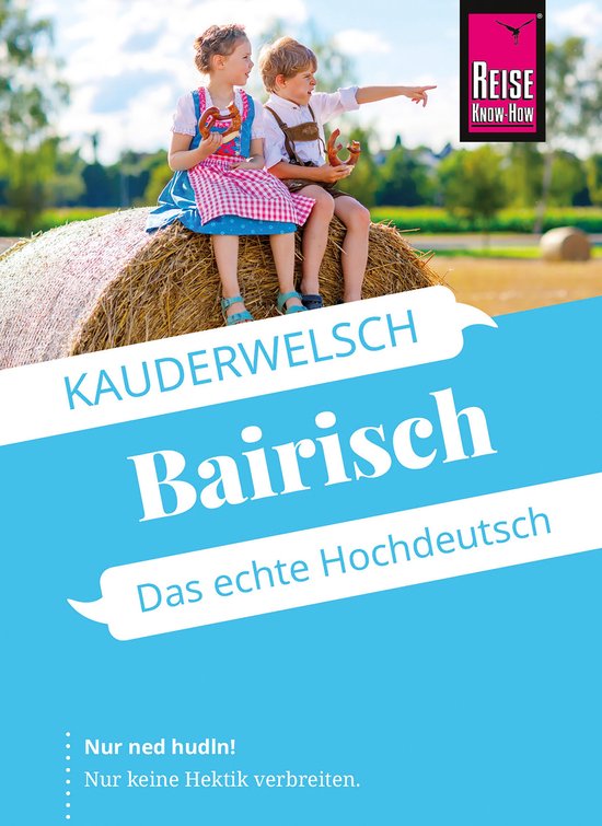 Kauderwelsch 106 - Reise Know-How Sprachführer Bairisch - D ... - cover