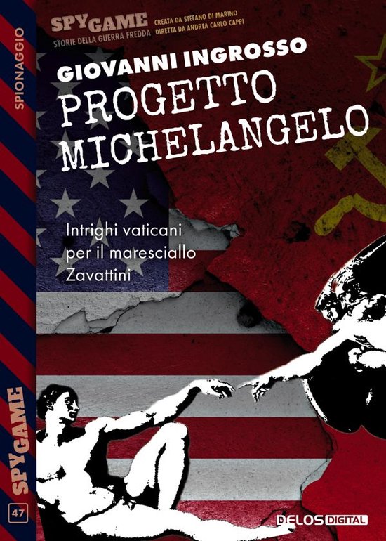 Spy Game 47 - Progetto Michelangelo - cover