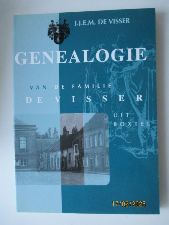 Genealogie van de familie Visser uit Boxtel - H. de Visser