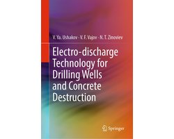 Electro discharge Technology for Drilling Wells and Concrete Destruction