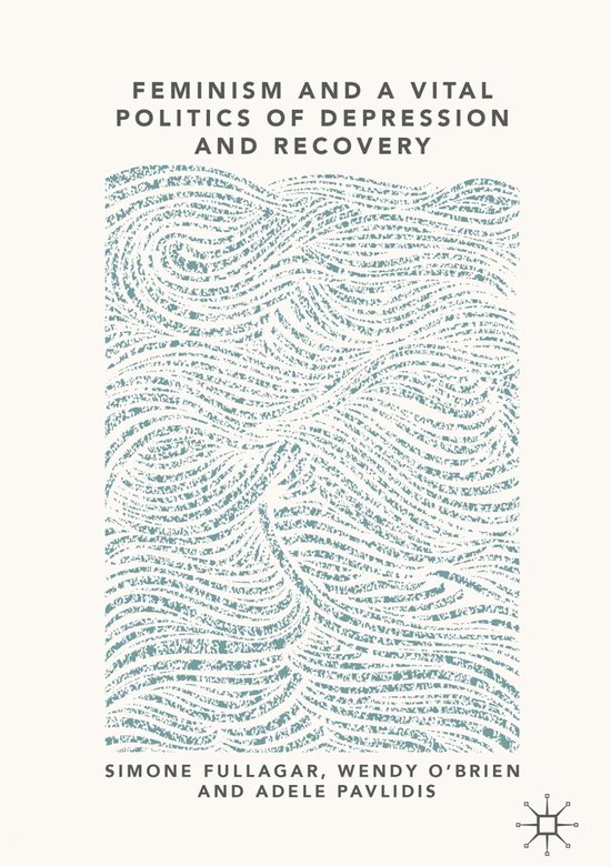 Feminism and a Vital Politics of Depression and Recovery - cover