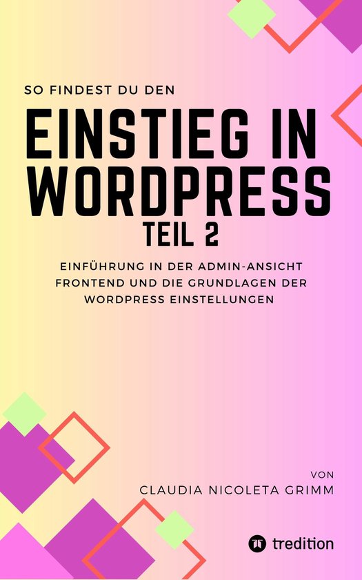WordPress voll und ganz 1 - So findest du den Einstieg in Wo ... - cover