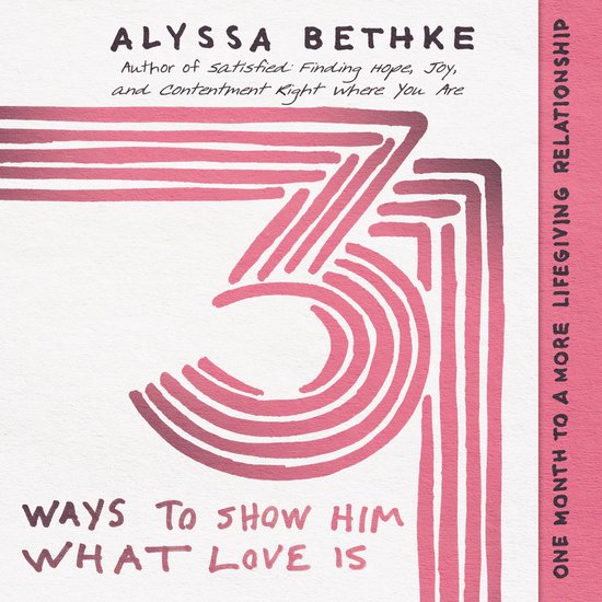 31 Ways to Show Him What Love Is - cover