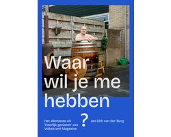 Waar wil je me hebben?