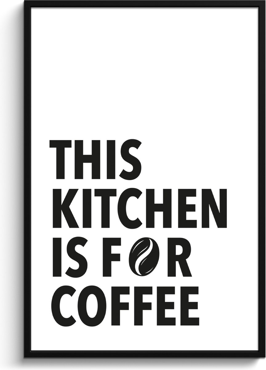 FrameYourWall Fotolijst inclusief poster - Posterlijst 80x120 cm - Posters - Quotes - Koffie - Bonen - Modern - Foto in lijst - Keuken decoratie muur - Wanddecoratie accessoires - Muurdecoratie - Schilderijen Quote - Kitchen
