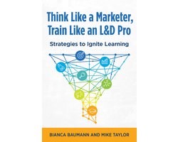 Omslag van Think Like a Marketer, Train Like an L&D Pro