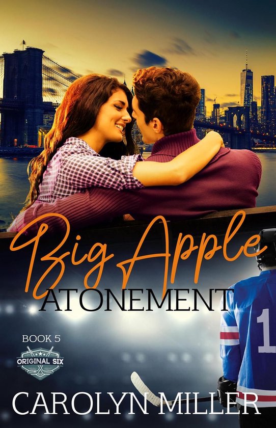 Original Six Hockey Romance Series 5 - Big Apple Atonement - cover