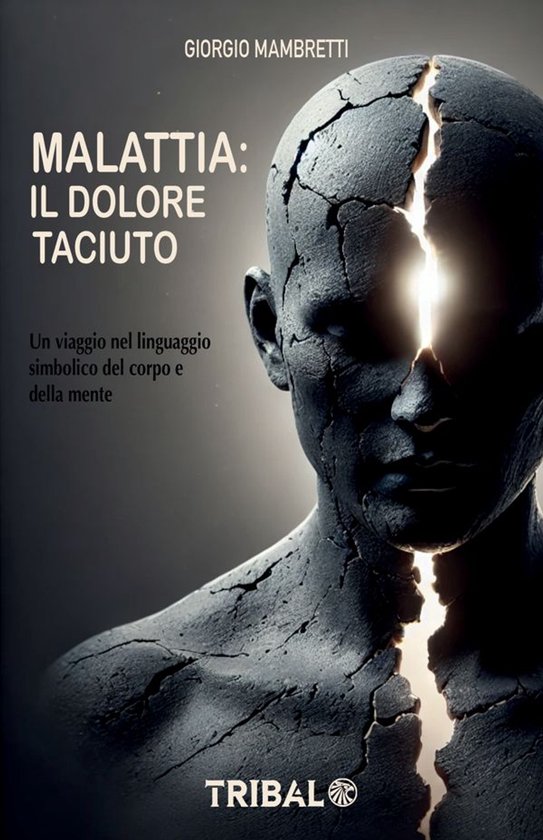 Il sentiero dell'essere 1 - Malattia: il dolore taciuto - cover
