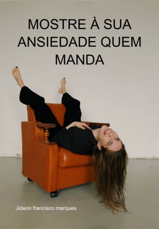 Mostre À Sua Ansiedade Quem Manda - cover