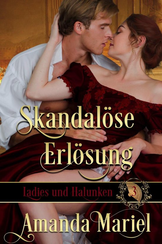 Ladies und Halunken 3 - Skandalöse Erlösung