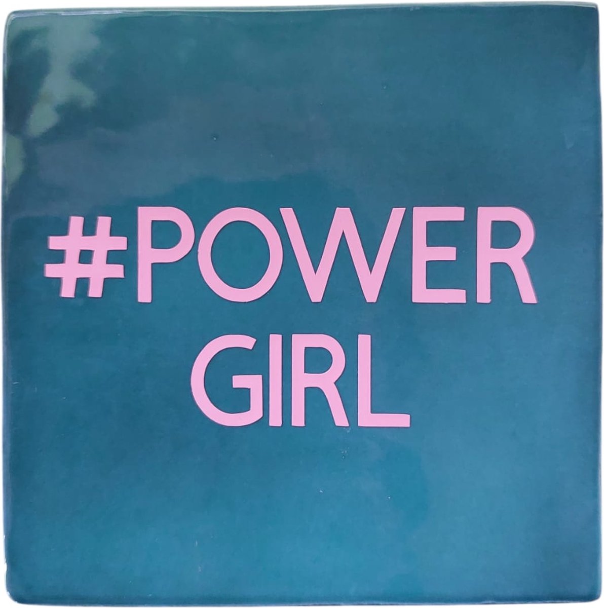 Tegeltjes met tekst: Power Girl - moederdag - Cadeau - Decoratie - Kraamcadeau - rijbewijs - geslaagd - Roze Groen/Blauw - Keramiek - Brievenbuspakje 10x10 cm